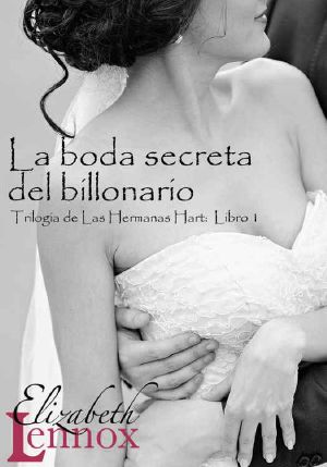 [The Hart Sisters Trilogy 01] • La boda secreta del billonario